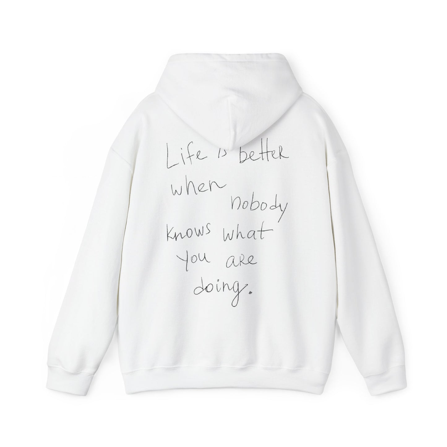 Life Is Better When Nobody Knows What You Are Doings.